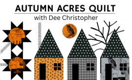 Dee's Autumn Acres Halloween Quilt Class